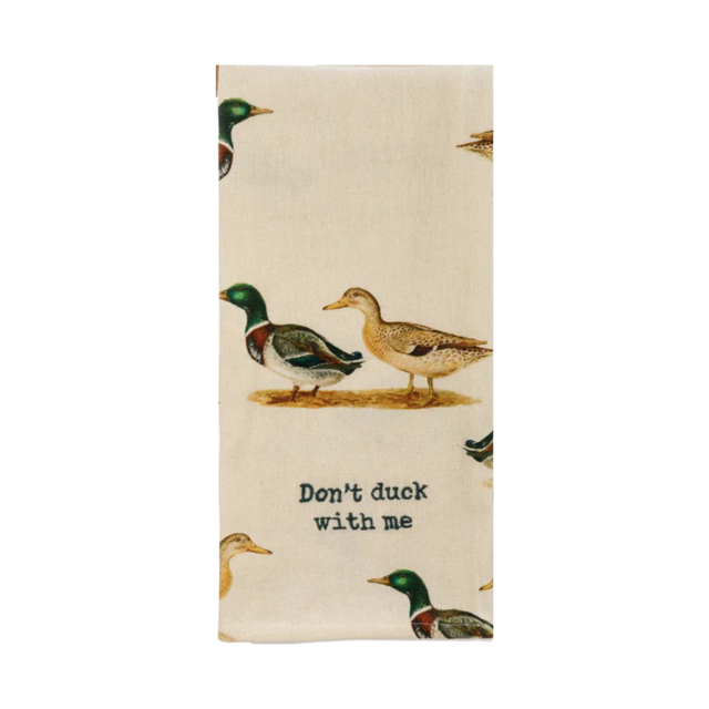 Don't Duck With Me Tea Towel