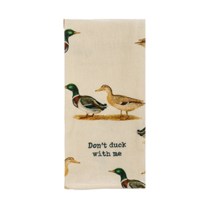 Don't Duck With Me Tea Towel